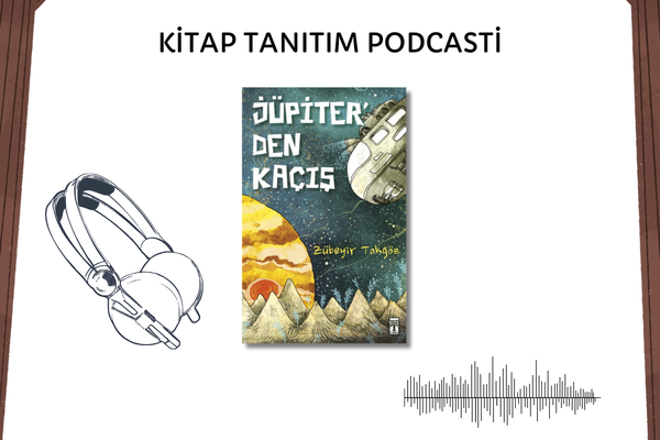 Jüpiter'den Kaçış Tanıtım Podcasti